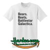 Bears Beets Battlestar Galactica Tshirt