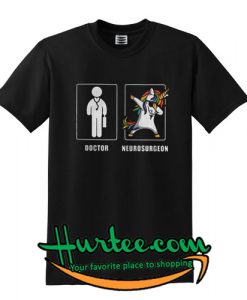 Doctor Neurosurgeon Unicorn Dabbing T Shirt