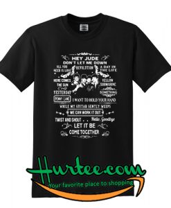Hey Jude don't let me down we can work it out let it be come together Tshirt