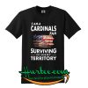 I am a Cardinals fan surviving in enemy territory Tshirt