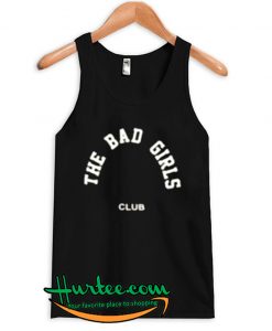 The Bad Girls Club Tanktop