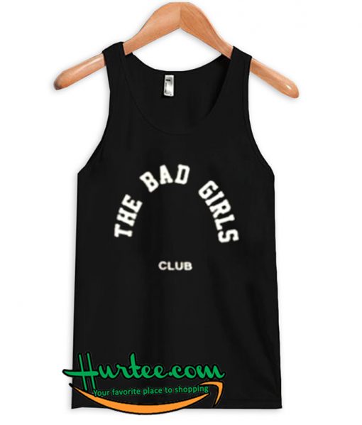The Bad Girls Club Tanktop