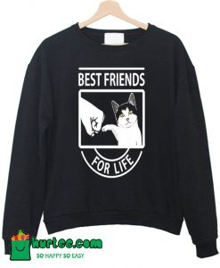 Cat Best Friends For Life Sweatshirt