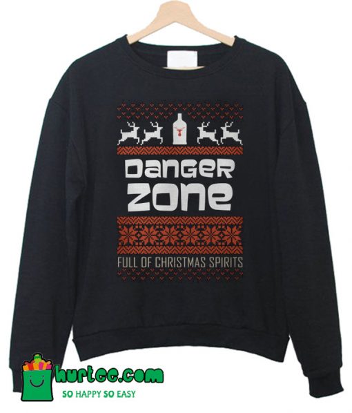 Danger Zone Gift Christmas Spirits Sweatshirt