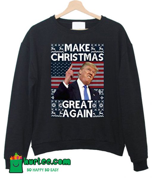 Donal Trump Make Christmas Sweatshirt