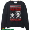 Golden Girls And May All Your Christmases Sweatshirt
