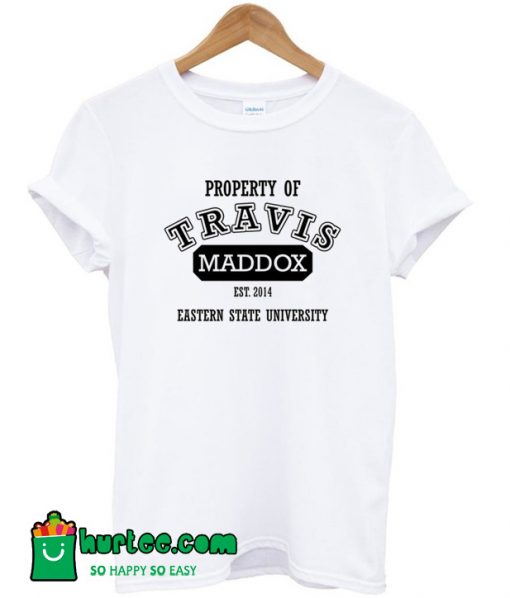 Property of Travis Maddox T-Shirt