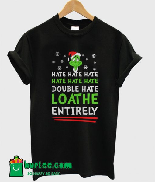 How The Grinch Stole Christmas Hate T-Shirt