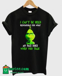The Grinch I Can't Be Held Responsible T-Shirt