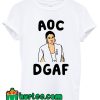 AOC DGAF T shirt