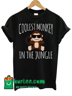 Coolest Monkey In The Jungle T Shirt