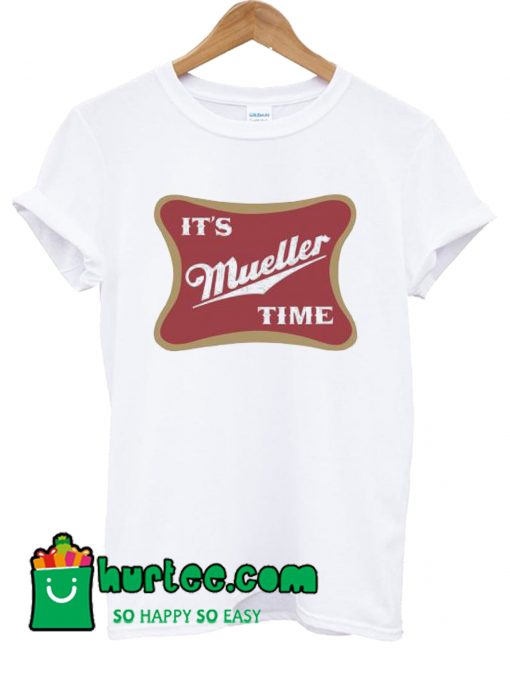 Custom It's Robert Mueller Time Anti Trump Resist T Shirt