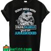 Don’t Mess With Papasaurus You’ll Get Jurasskicked T Shirt