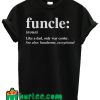 Funcle Noun Like A Dad T Shirt