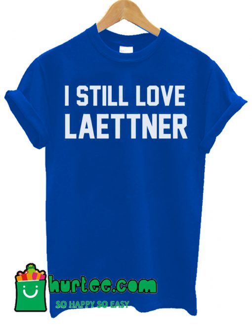 I Still Love Laettner T Shirt