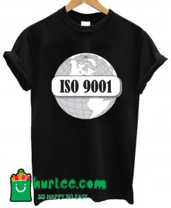 ISO 9001 World T Shirt