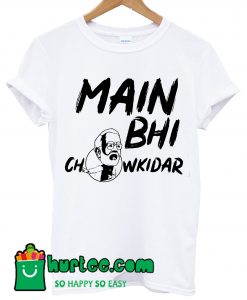 Main Bhi Chowkidar T shirt White