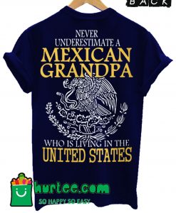 Mexican Grandpa T Shirt Back