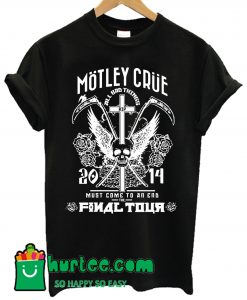 Motley Crue Must Come To An End The Final Tour T shirt Black