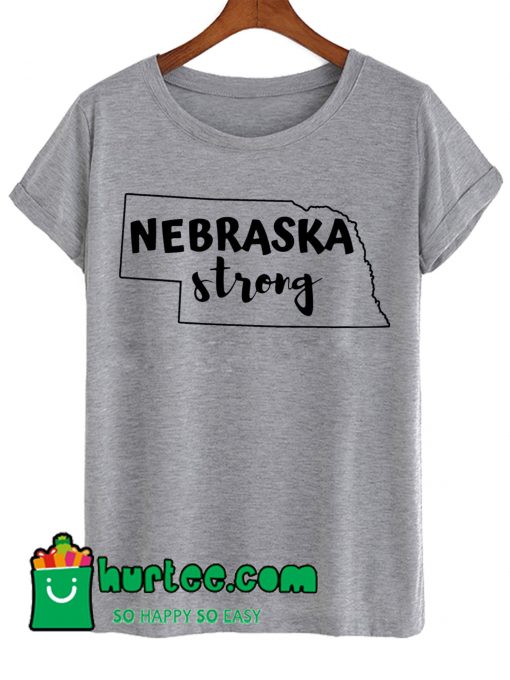 Nebraska Strong Shirt