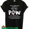 Paw I Not A Mama Bear T Shirt