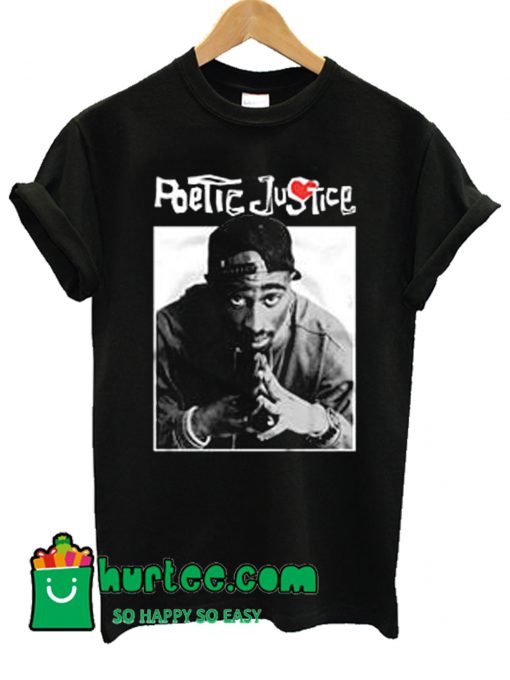 Poetic Justice T Shirt