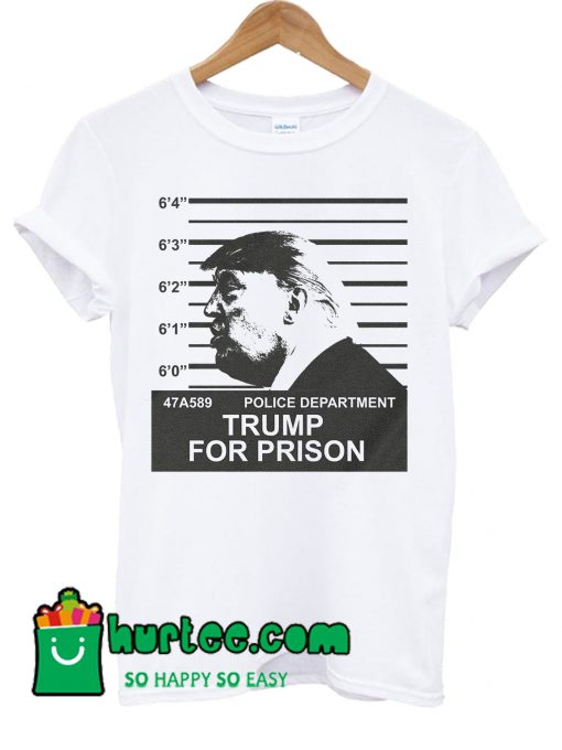 Trump For Prison Its Mueller Time Lock Him Up T Shirt