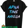 Apna Time Aayega Half T shirt