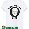 Biden My Time T shirt