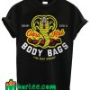Cobra Kai Body Bags The Best Around Karate Kid T shirt