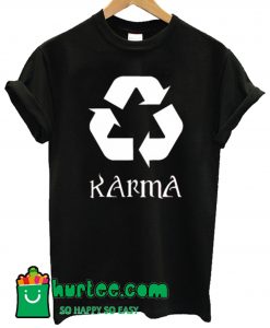 Karma Recycle T shirt