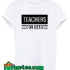 Teachers for Beto O'Rourke T shirt
