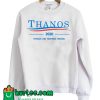 Thanos 2020 - Thanos Did Nothing Wrong Sweatshirt