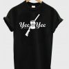 Yee Yee Funny Gun Shotgun T shirt