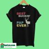 Best Buckin' Pap Ever T-Shirt