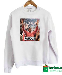 Kanye Famous Sweatshirt
