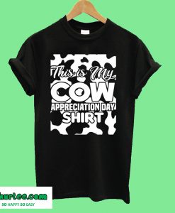 This Is My Cow Appreciation Day T-Shirt