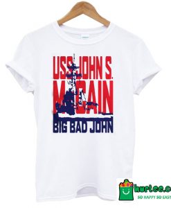 Uss John McCain big bad John T-Shirt