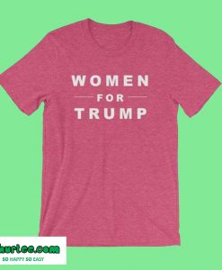 Women For Trump T-Shirt