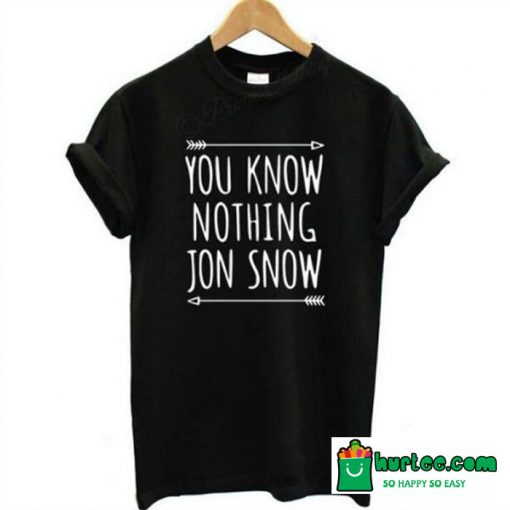 You Know Nothing Jon Snow T-shirt