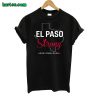 El Paso Strong T shirt