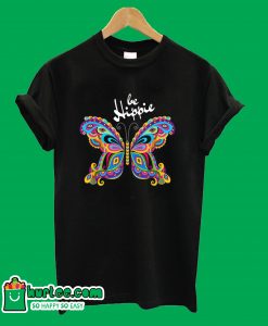 Be Hippie T-Shirt