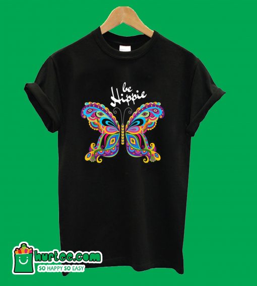 Be Hippie T-Shirt