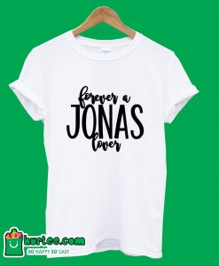 Forever A Jonas Lover T-Shirt