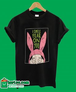 I Smell Fear On You T-Shirt