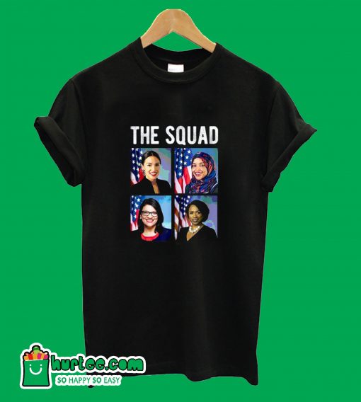 Squad AOC Rashida Tlaib Ilhan Omar Ayanna Pressley T-Shirt