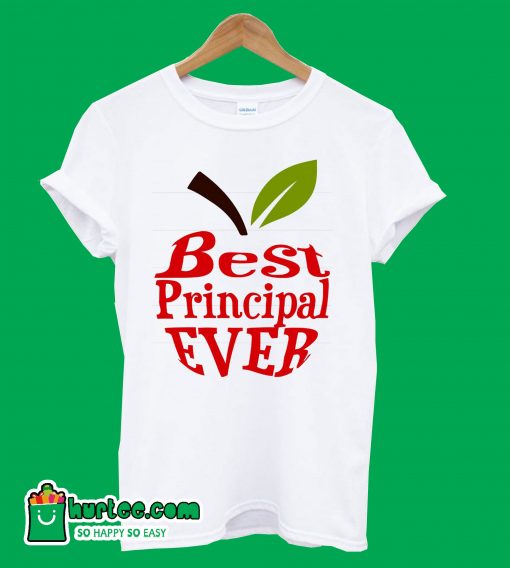 Best Principal Ever T-shirt
