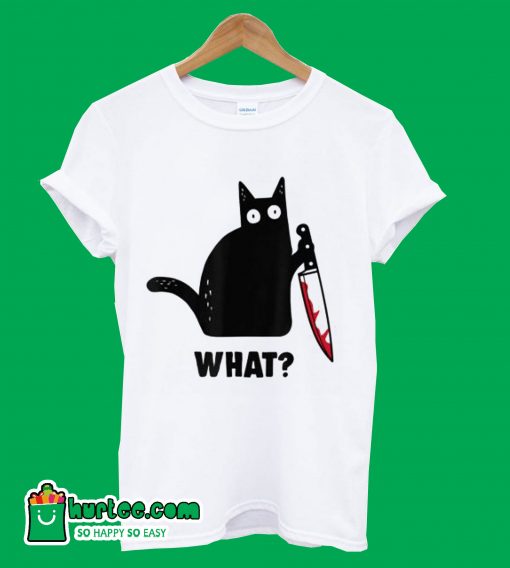 Black Cat And Knife What T-Shirt