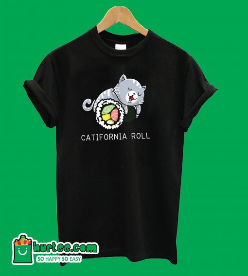 Catifornia Roll T-Shirt