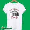 Daddy's Hiking Buddy T-Shirt